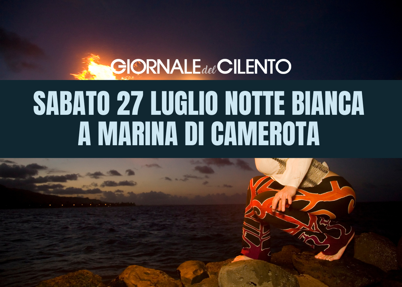 Tutto il Cilento alla Notte Bianca di Marina di Camerota: artisti di strada, dj, moda, mercatini e tanto altro