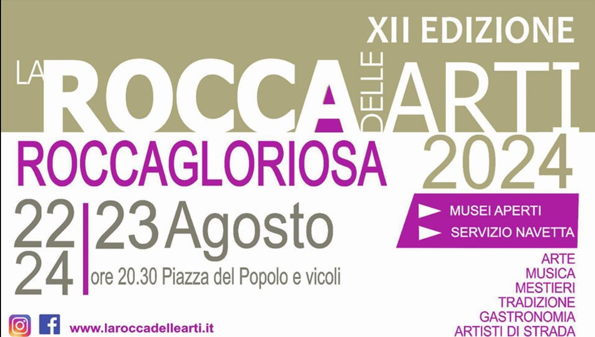 A Roccagloriosa il 22, 23 e 24 agosto in scena la XII edizione di ‘La Rocca delle Arti’