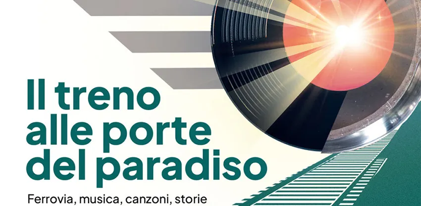 ‘Il treno alle porte del paradiso’, a Sapri la presentazione del libro collettivo sul legame tra canzoni, musica e ferrovie