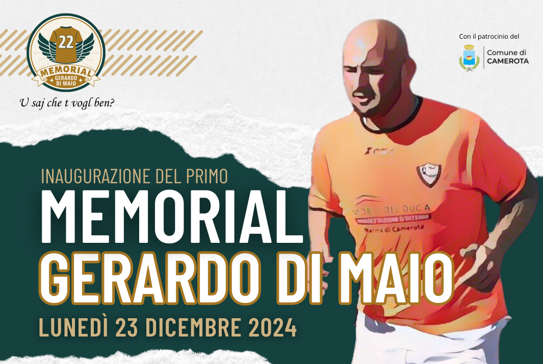 Marina di Camerota si prepara a ricordare Gerardo Di Maio: memorial al via il 23 dicembre 2024