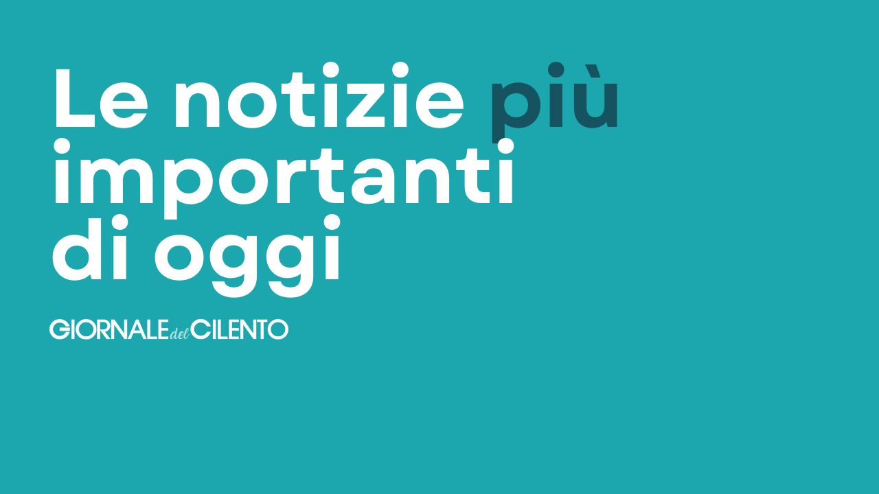 I principali fatti del 20 gennaio 2025 nel Cilento